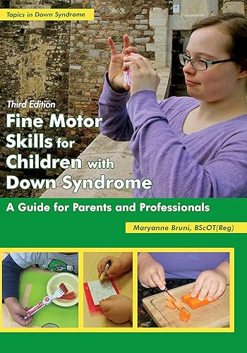 Download Fine Motor Skills for Children With Down Syndrome: A Guide for Parents and Professionals PDF