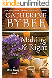 Making It Right (A Most Likely To Novel Book 3)