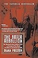 The Boxer Rebellion: The Dramatic Story of China's War on Foreigners that Shook the World in the Summer of 1900