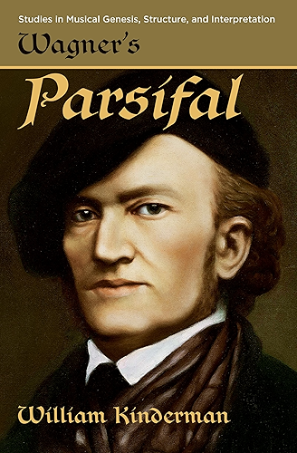 Download Wagner's Parsifal (Studies in Musical Genesis, Structure, and Interpretation) (English Edition) PDF