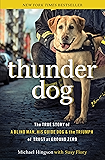 Thunder Dog: The True Story of a Blind Man, His Guide Dog, and the Triumph of Trust at Ground Zero