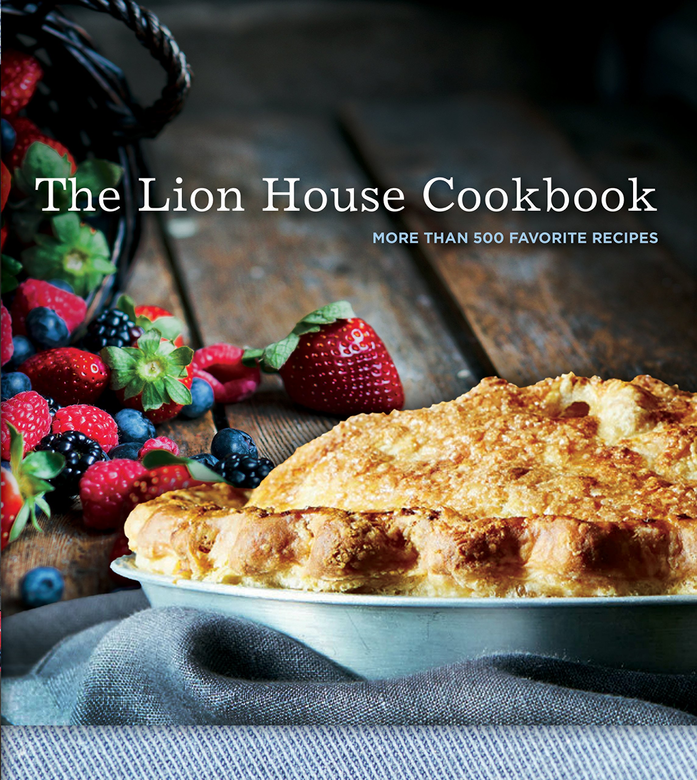 The Lion House Cookbook More Than 500 Favorite Recipes Temple