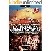 Todo lo que debe saber sobre la 1ª Guerra Mundial (Spanish Edition) book cover