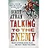 Talking to the Enemy: Violent Extremism, Sacred Values, and What It Means to Be Human