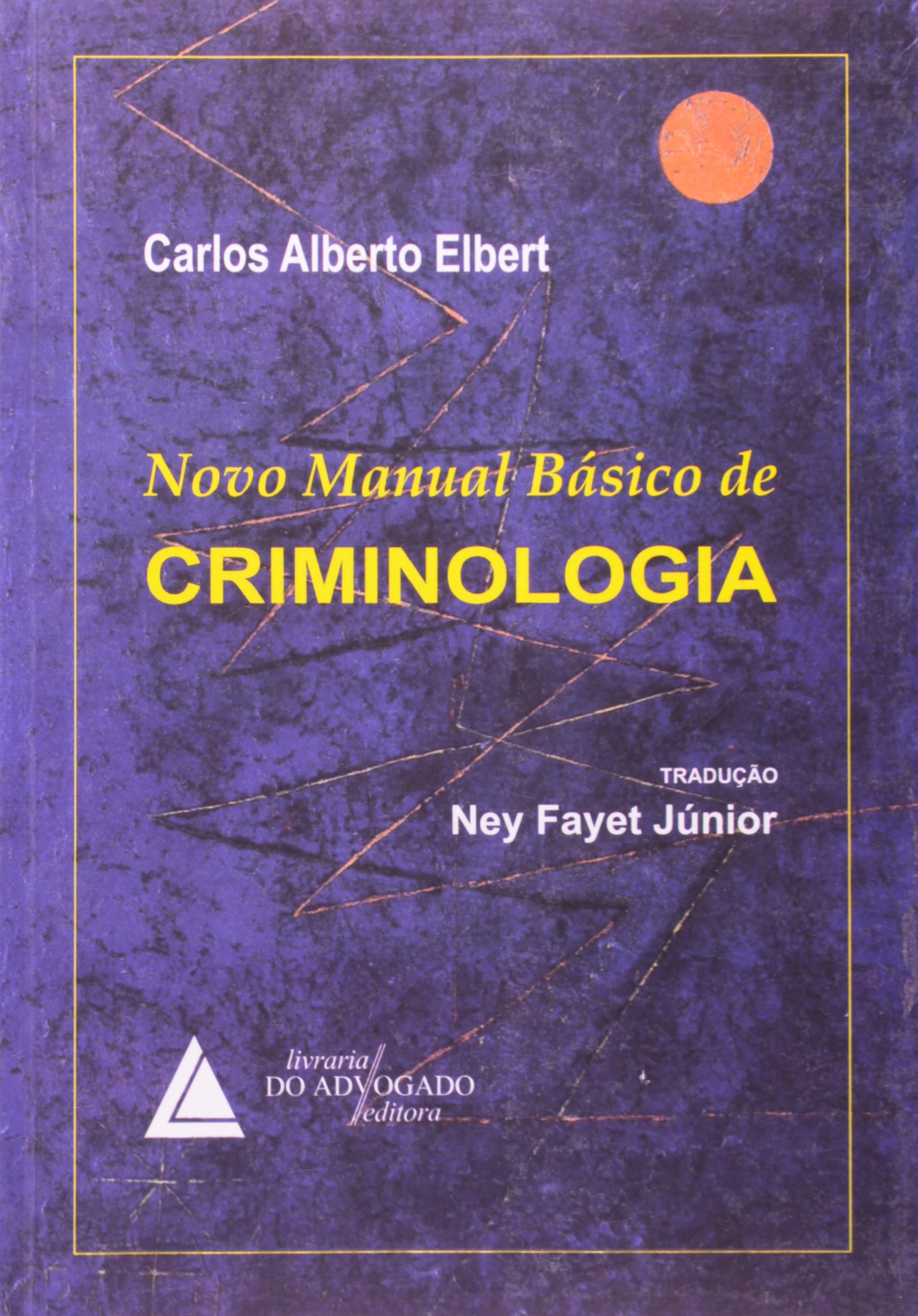 Novo Manual Básico de Criminologia PDF Carlos Alberto Elbert