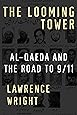 The Looming Tower: Al-Qaeda and the Road to 9/11