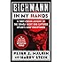 Eichmann in My Hands: A First-Person Account by the Israeli Agent Who Captured Hitler's Chief Executioner