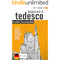 Imparare il tedesco: livello intermedio: Racconti brevi per imparare il vocabolario e il lessico tedesco (B1/B2) (German… book cover Imparare il tedesco: livello intermedio: Racconti brevi per imparare il vocabolario e il lessico tedesco (B1/B2) (German… book cover
