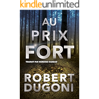 Au prix fort (Les enquêtes de Tracy Crosswhite t. 6) (French Edition) book cover Au prix fort (Les enquêtes de Tracy Crosswhite t. 6) (French Edition) book cover