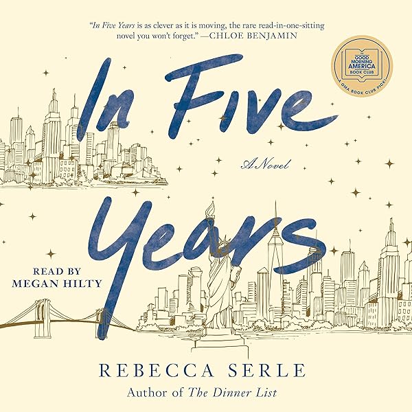 Amazon Com In Five Years A Novel Audible Audio Edition Rebecca Serle Megan Hilty Simon Schuster Audio Books