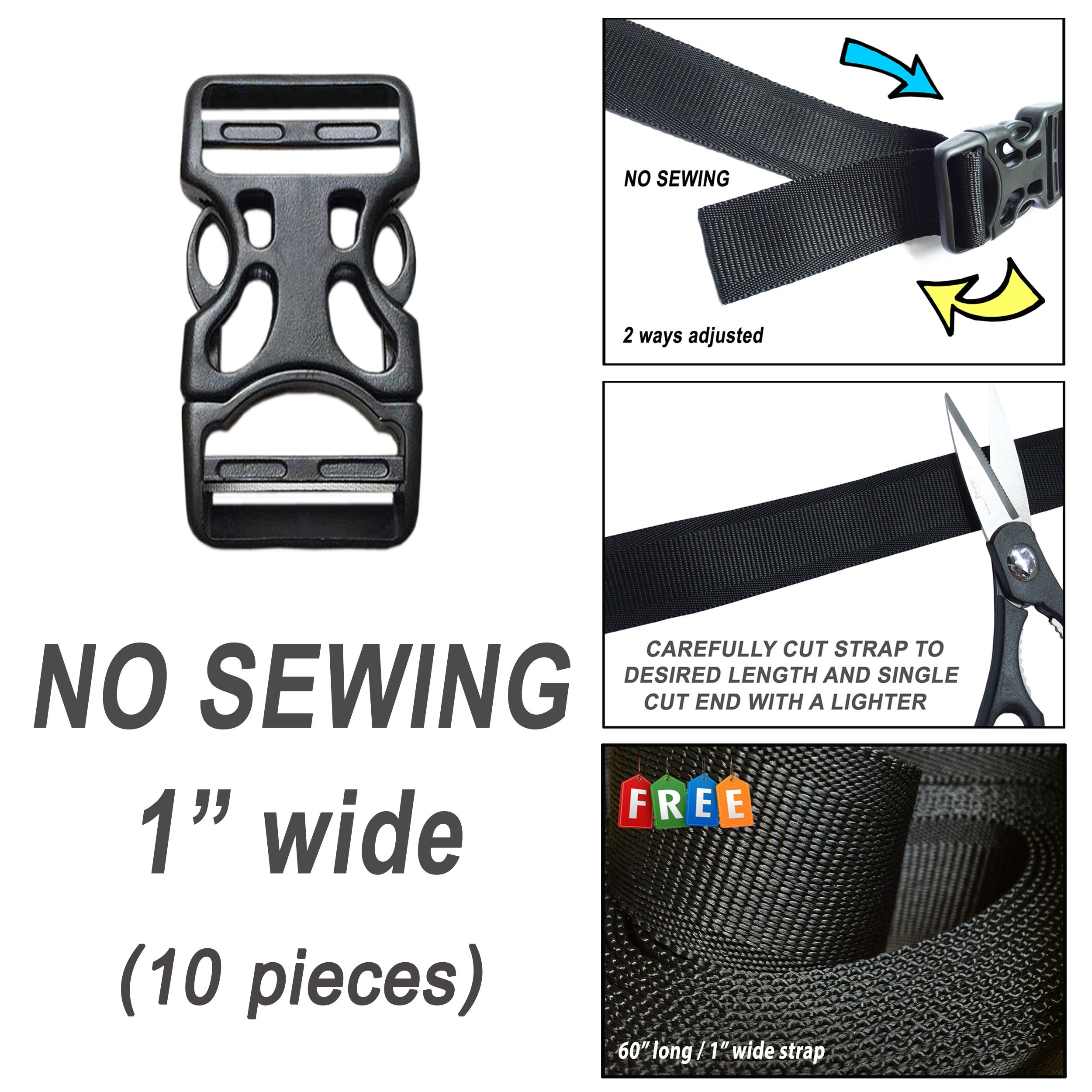 1" Plastic Buckles-2 Ways Flat Side Quick Release for DIY Projects, Webbing, Fasteners Strap, Collars, Belt, Harness, Backpack, Nylon Webbing. (NO SEWING). FREE with Strap 60" long. (1 Inch 10 pcs)