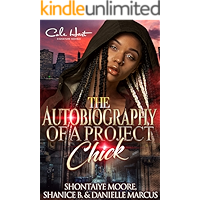 The Autobiography Of A Project Chick: An Urban Romance: Standalone book cover The Autobiography Of A Project Chick: An Urban Romance: Standalone book cover