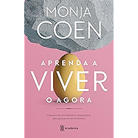 Aprenda a viver o agora (Portuguese Edition) book cover