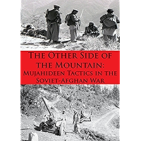 The Other Side Of The Mountain: Mujahideen Tactics In The Soviet-Afghan War [Illustrated Edition] book cover