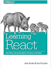 Learning React: Functional Web Development with React and Redux