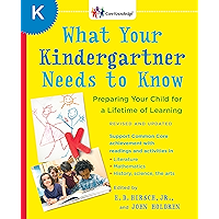 What Your Kindergartner Needs to Know (Revised and updated): Preparing Your Child for a Lifetime of Learning (The Core… book cover What Your Kindergartner Needs to Know (Revised and updated): Preparing Your Child for a Lifetime of Learning (The Core… book cover