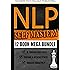 NLP Self Mastery: 12 Book Mega Bundle (Neuro-Linguistic Programming, Memory Improvement, Influence, Success)