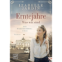 Erntejahre - Was wir sind (Die Warthenberg-Saga 3) (German Edition) book cover Erntejahre - Was wir sind (Die Warthenberg-Saga 3) (German Edition) book cover