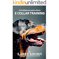 Everything you need to know about E Collar Training
