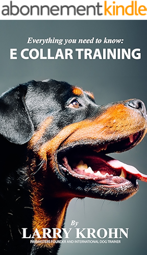 Download Everything you need to know about E Collar Training (English Edition) PDF
