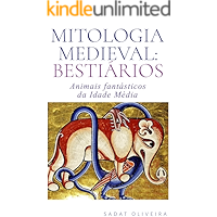 Mitologia Medieval: Bestiários: Animais fantásticos da Idade Média (Portuguese Edition) book cover