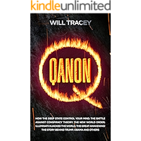 QANON: How the Deep State Control Your Mind. The Battle Against Conspiracy Theory. The New World Order; Illuminati… book cover