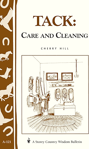 Download Tack: Care and Cleaning: Storey's Country Wisdom Bulletin A-121 (Storey Publishing Bulletin) (English Edition) PDF