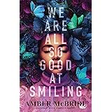 We Are All So Good at Smiling