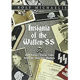 Insignia of the Waffen-SS: Cuff Titles, Collar Tabs, Shoulder Boards & Badges
