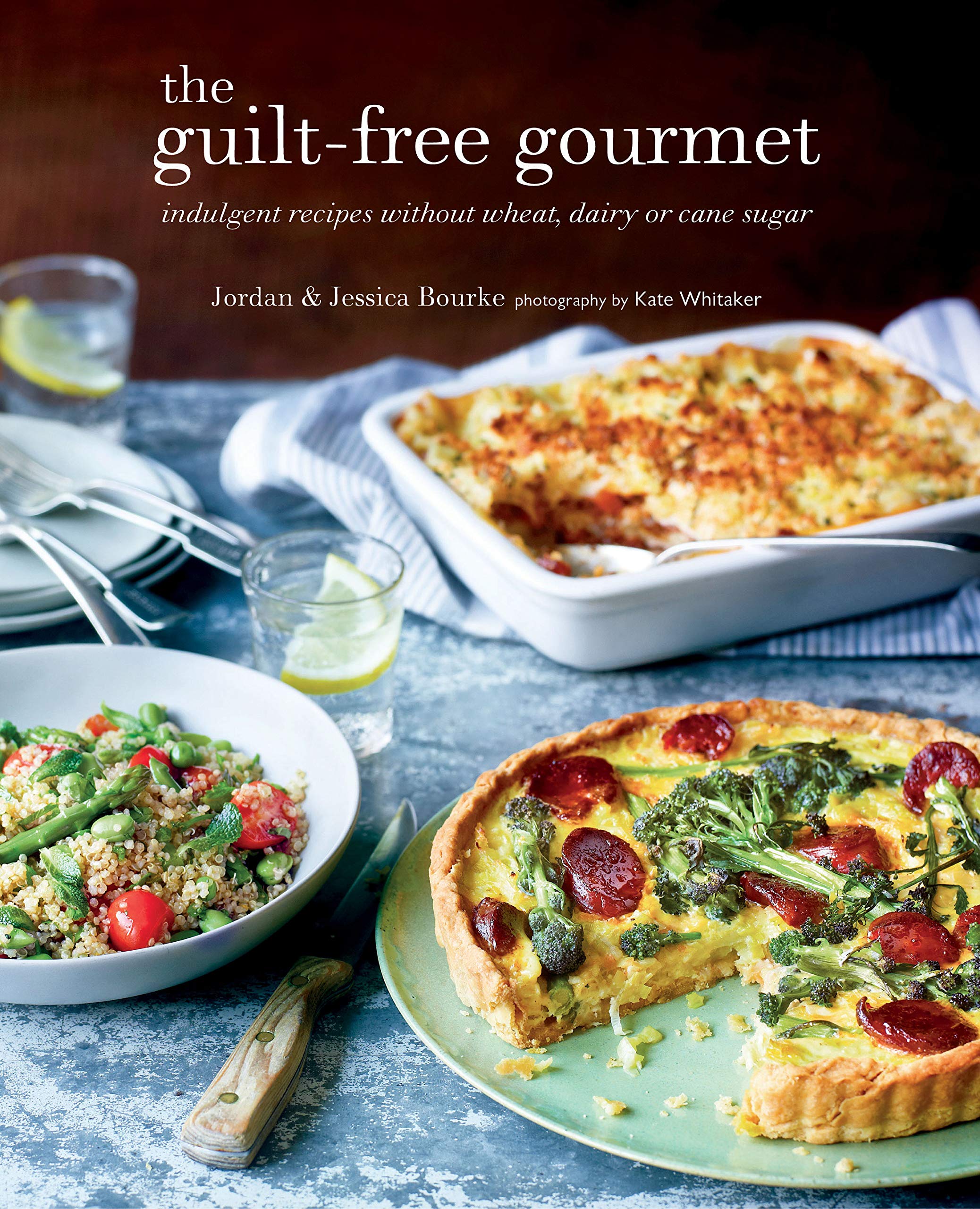 The Guilt Free Gourmet Indulgent Recipes Without Wheat Dairy Or Cane Sugar Amazon Co Uk Bourke Jordan 9781788791526 Books