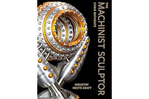The Machinist Sculptor: Industry Meets Craft