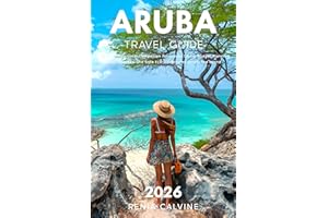 Aruba Travel Guide 2026: A Step-by-Step Local Companion for Hidden Gems, Budget Planning, Beach Escapes, and Safe Eco-Adventu