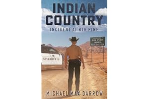 Indian Country: Incident at Big Pine (Indian Country: The Mike Taylor Mysteries Book 1)