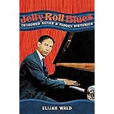 Jelly Roll Blues: Censored Songs and Hidden Histories