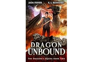 Dragon Unbound (The Dragon's Squire Book 2)