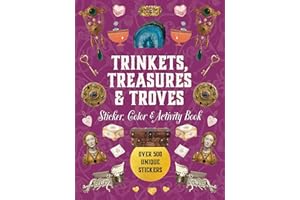 Trinkets, Treasures & Troves Sticker, Color & Activity Book: Over 500 Unique Stickers