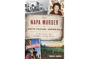 The Napa Murder of Anita Fagiani: A Cold Case that Caught a Serial Killer (True Crime)