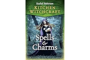 Kitchen Witchcraft: Spells & Charms