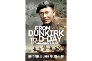 From Dunkirk to D-Day: A Commando's War