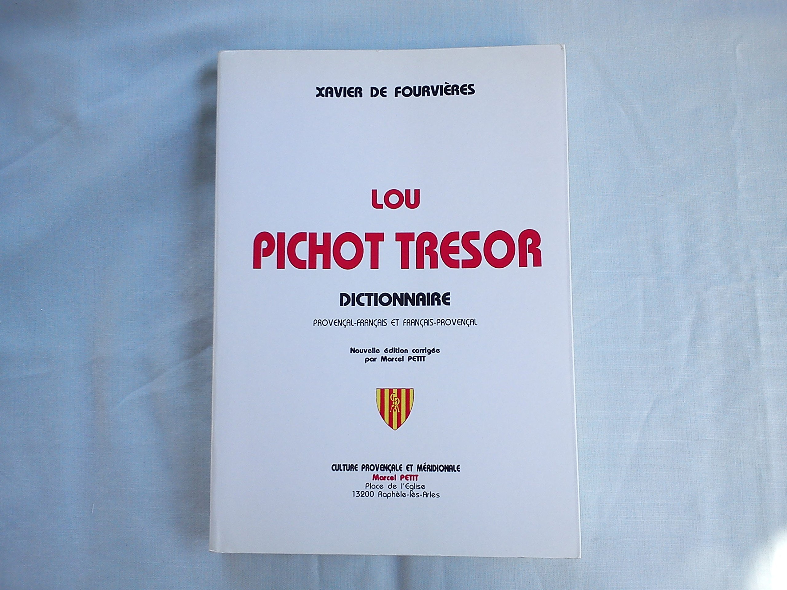 Amazon Fr Lou Pichot Tresor Dictionnaire Provencal Francais Et Francais Provencal Xavier De Fourvieres Livres