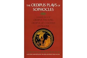 The Oedipus Plays of Sophocles: Oedipus the King; Oedipus at Colonus; Antigone