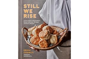 Still We Rise: A Love Letter to the Southern Biscuit with Over 70 Sweet and Savory Recipes