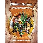 Chími Nu'am: Native California Foodways for the Contemporary Kitchen