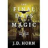 The Final Days of Magic (Witches of New Orleans)