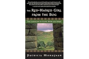 The Red-Haired Girl from the Bog: The Landscape of Celtic Myth and Spirit