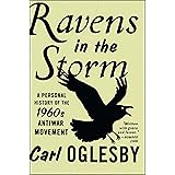 Ravens in the Storm: A Personal History of the 1960s Anti-War Movement