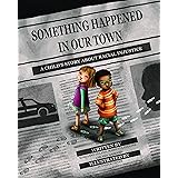 Something Happened in Our Town: A Child's Story About Racial Injustice
