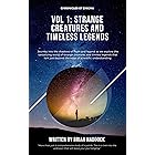 Chronicles of Enigma: Vol . 1 - Strange Creatures and Timeless Legends