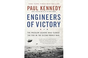 Engineers of Victory: The Problem Solvers Who Turned The Tide in the Second World War