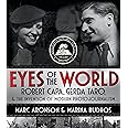 Eyes of the World: Robert Capa, Gerda Taro, and the Invention of Modern Photojournalism